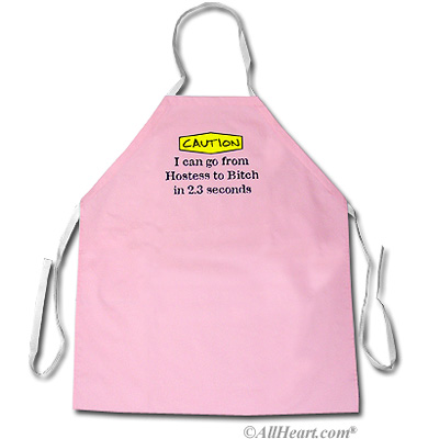 Attitude Aprons "CAUTION: I can go from Hostess to Bitch in 2.3 seconds" Apron